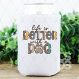DTF Transfer - DTF004890 Life is Better with a Dog