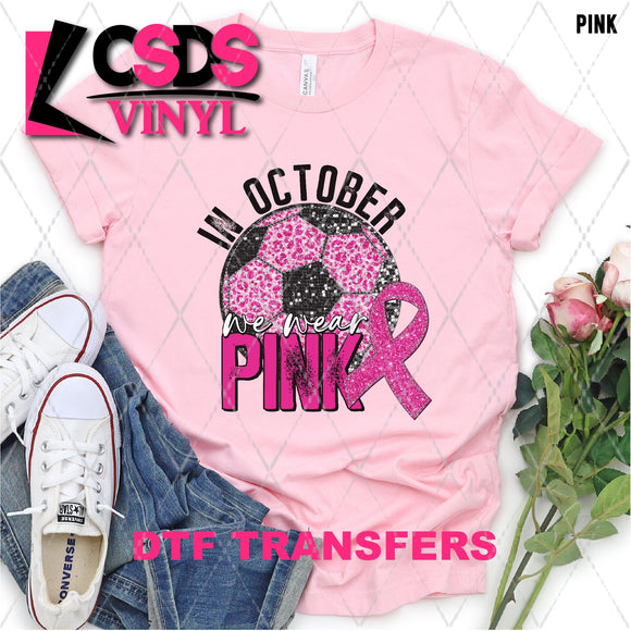 DTF Transfer - DTF004924 In October We Wear Pink Faux Glitter/Sequins Soccer