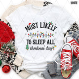 DTF Transfer - DTF005172 Most Likely to Sleep all Christmas Day Black