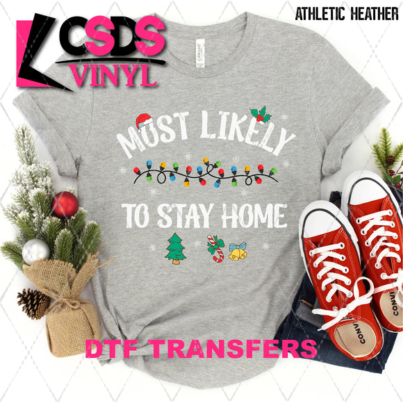 DTF Transfer - DTF005185 Most Likely to Stay Home White