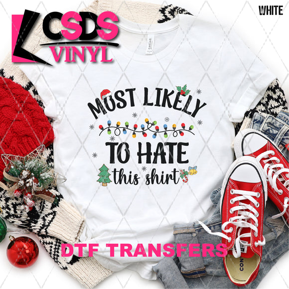 DTF Transfer - DTF005190 Most Likely to Hate this Shirt Black