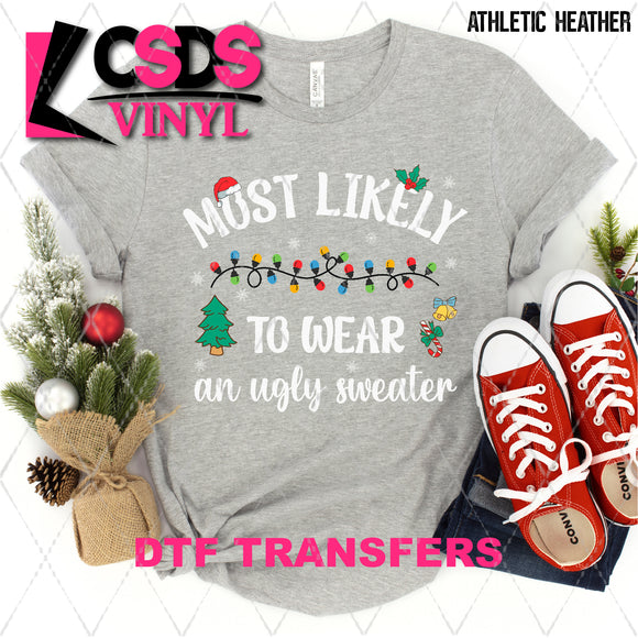 DTF Transfer - DTF005193 Most Likely to Wear an Ugly Sweater White