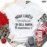 DTF Transfer - DTF005200 Most Likely to Sell Santa Insurance Black