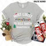 DTF Transfer - DTF005201 Most Likely to Sell Santa Insurance White