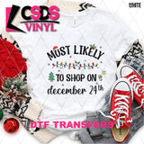 DTF Transfer - DTF005304 Most Likely to Shop on December 24th Black