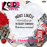 DTF Transfer - DTF005328 Most Likely to Sleep Through Christmas Morning Black