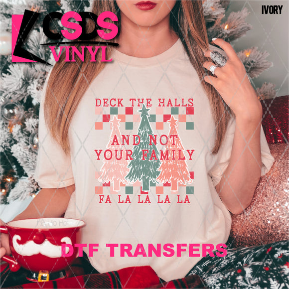 DTF Transfer - DTF005432 Deck the Halls and Not Your Family