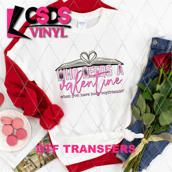 DTF Transfer -  DTF005514 Who Needs a Valentine