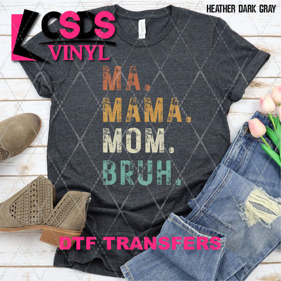 DTF Transfer -  DTF005590 Ma Mama Mom Bruh