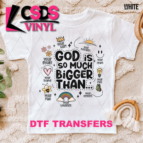 DTF Transfer -  DTF005601 God Is So Much Bigger Than