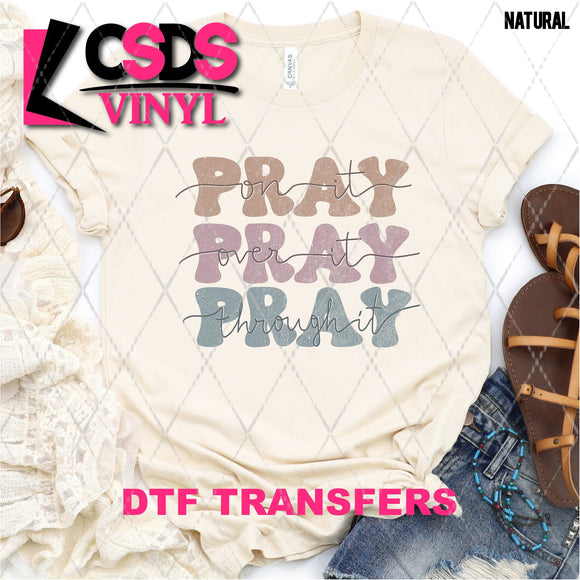 DTF Transfer -  DTF005617 Pray On It Over It Through It