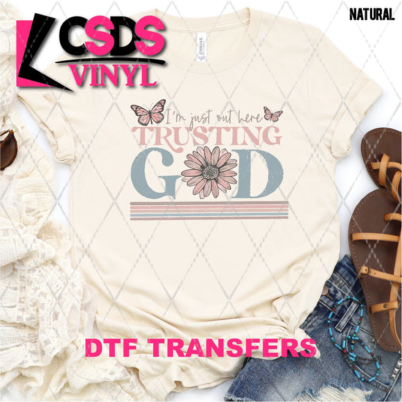 DTF Transfer -  DTF005619 i'm Just Out Here Trusting God