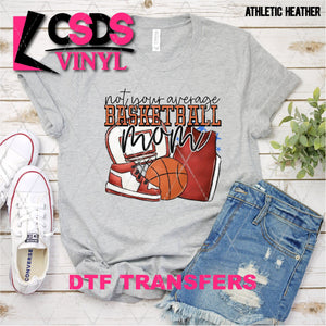 DTF Transfer -  DTF005635 Not Your Average Basketball Mom