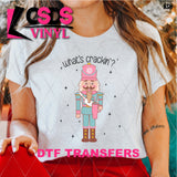 DTF Transfer -  DTF005790 Whats Crackin' Bougie  Nutcracker