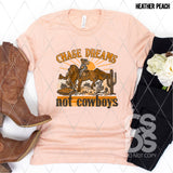 DTF Transfer -  DTF005829 Chase Dreams not Cowboys