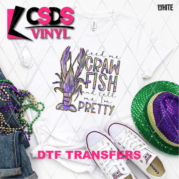 DTF Transfer -  DTF005850 Feed me Crawfish and Tell Me I'm Pretty