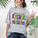 DTF Transfer - DTF006870 I Don't Need an Excuse Mardi Gras