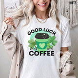 DTF Transfer - DTF007189 Good Luck Starts with Coffee