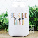 DTF Transfer - DTF007577 Be Kind to Your Mind