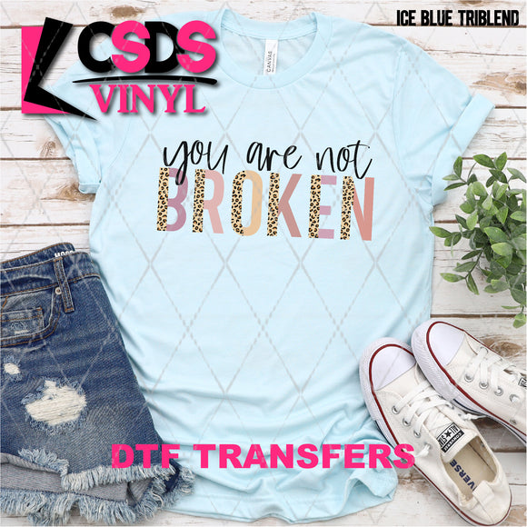 DTF Transfer - DTF007579 You are Not Broken
