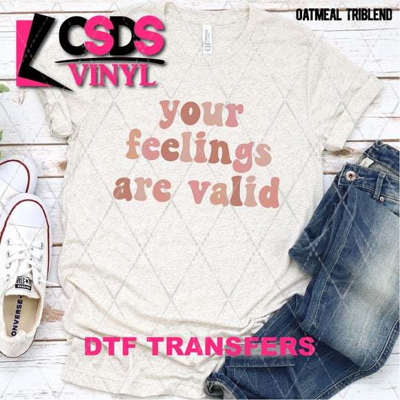 DTF Transfer - DTF007582 Your Feelings are Valid