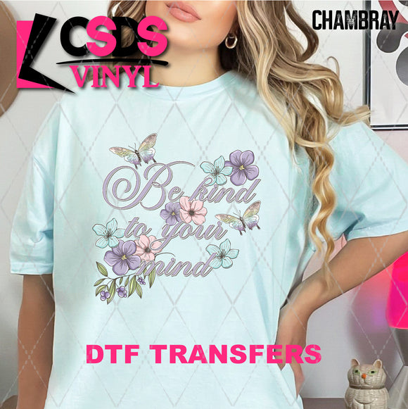 DTF Transfer - DTF007592 Be Kind to Your Mind Flowers and Butterflies