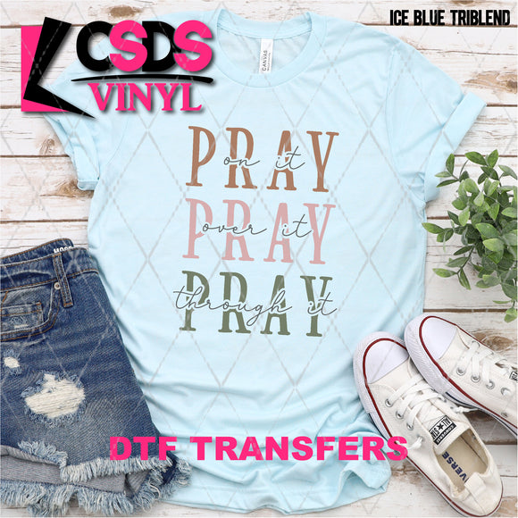 DTF Transfer - DTF007827 Pray On It Pray Over It Pray Through It