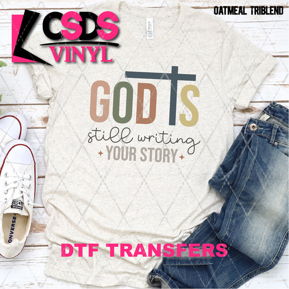 DTF Transfer - DTF007830 God is Still Writing Your Story