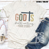 DTF Transfer - DTF007830 God is Still Writing Your Story