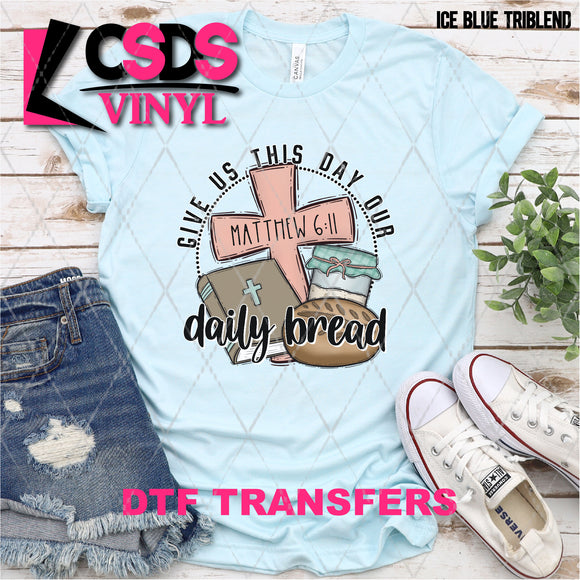 DTF Transfer - DTF007852 Give Us this Day Our Daily Bread