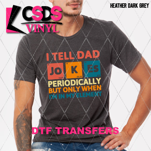 DTF Transfer - DTF007929 I Tell Dad Jokes Periodically