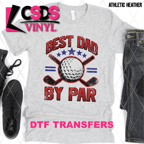 DTF Transfer - DTF007930 Best Dad by Par