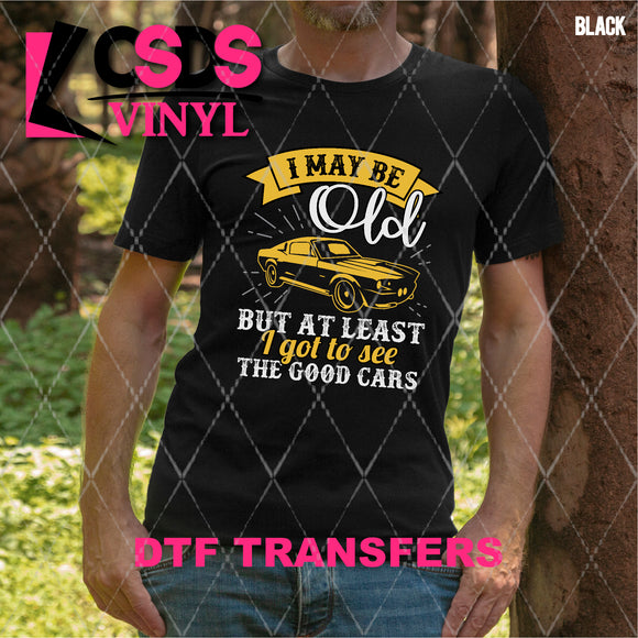 DTF Transfer - DTF007942 I May Be Old