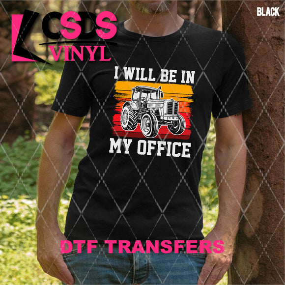 DTF Transfer - DTF007949 I Will be in My Office Tractor