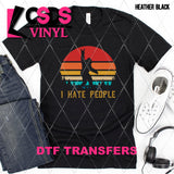 DTF Transfer - DTF007951 I Hate People