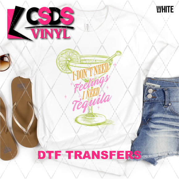 DTF Transfer - DTF008290 I Don't Need Feelings I Need Tequila