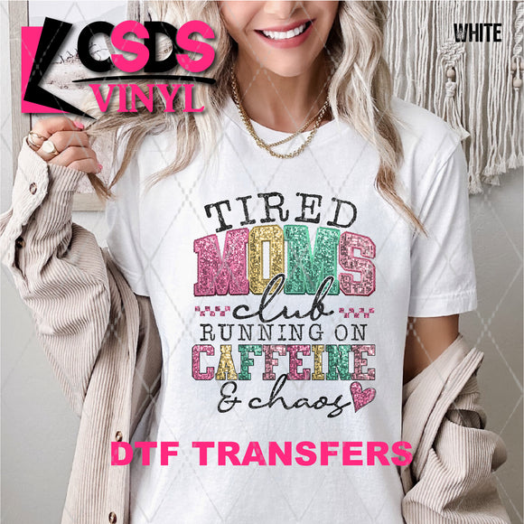 DTF Transfer - DTF008380 Tired Moms Club Running on Caffeine & Chaos