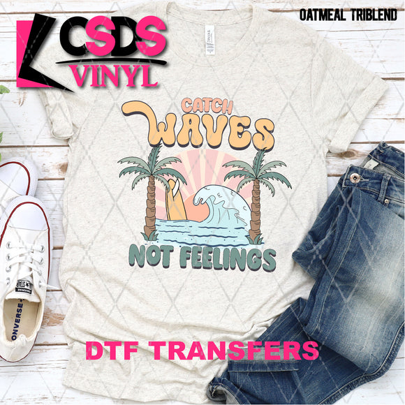 DTF Transfer - DTF008415 Catch Waves Not Feelings