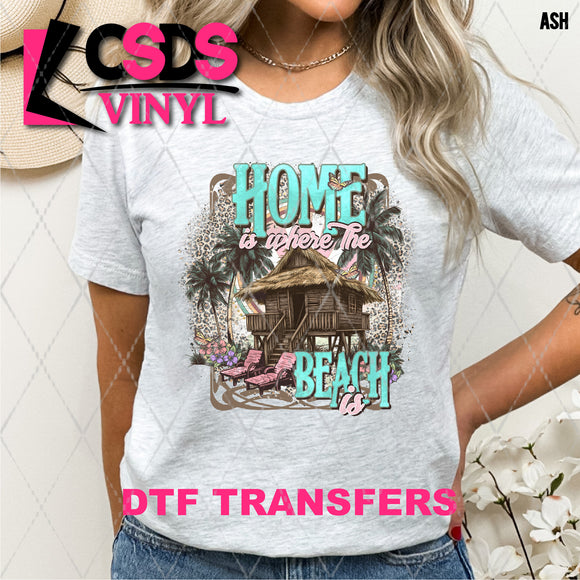 DTF Transfer -  DTF008464 Home is Where the Beach Is