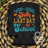 DTF Transfer -  DTF008501 Woo-Hoo Happy Last Day of School