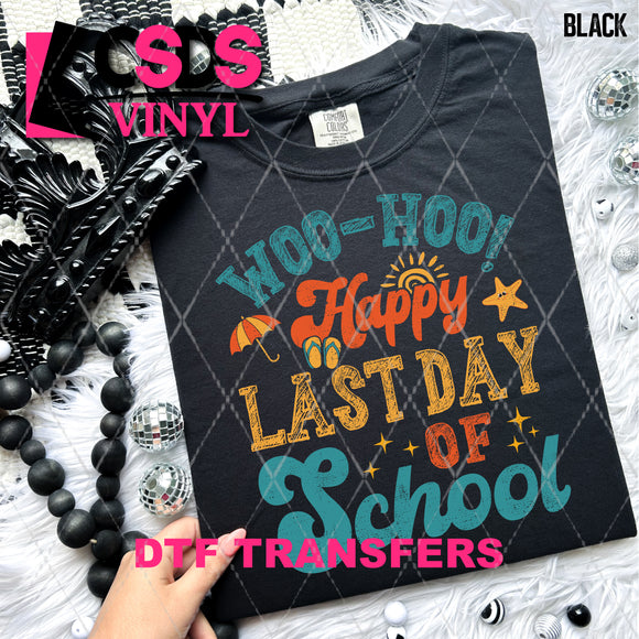 DTF Transfer -  DTF008501 Woo-Hoo Happy Last Day of School