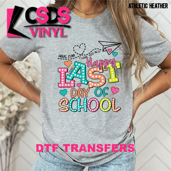 DTF Transfer -  DTF008562 Have Fun I Love You All Happy Last Day of School