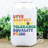 DTF Transfer -  DTF008580 Love Respect Freedom Tolerance Equality Pride