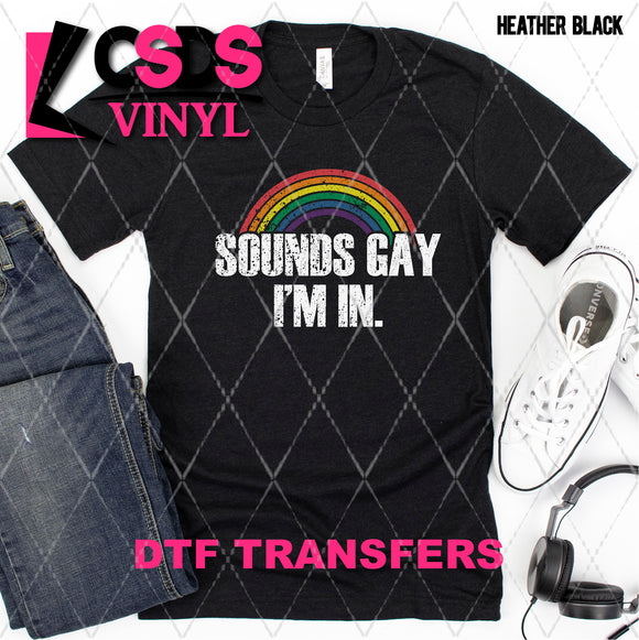 DTF Transfer - DTF008633 Sounds Gay I'm In