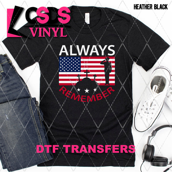 DTF Transfer -  DTF008647 Always Remember