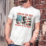 DTF Transfer -  DTF008649 Land of the Free USA Becuase of the Brave