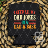 DTF Transfer - DTF008665 I Keep All of My Dad Jokes in a Dad-A-Base