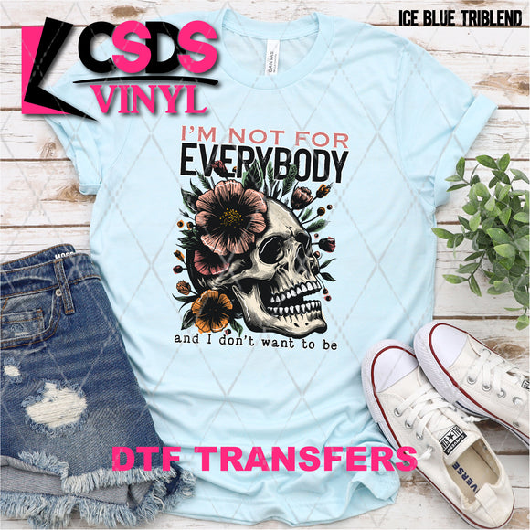 DTF Transfer - DTF008895 I'm not for Everybody