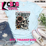 DTF Transfer - DTF008895 I'm not for Everybody