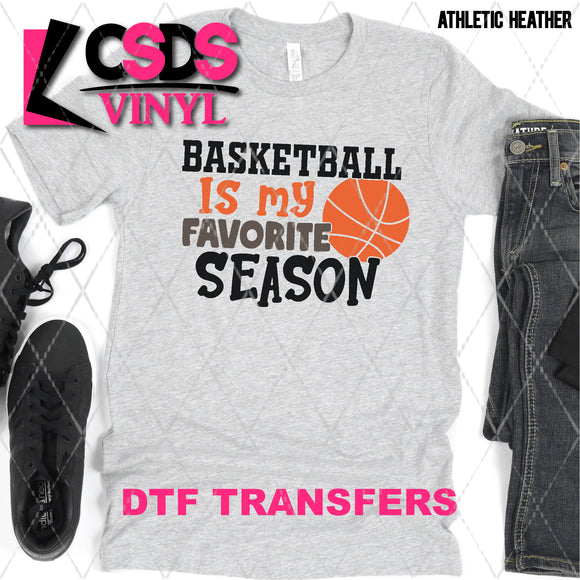 DTF Transfer - DTF008917 Basketball is My Favorite Season